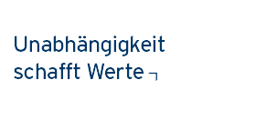 Unabhängigleit schafft Werte